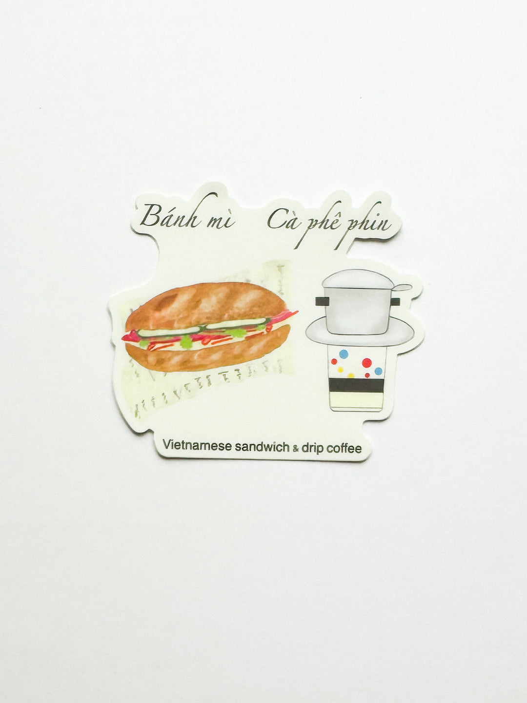 Vietnamese Sandwich & Drip Coffee Sticker